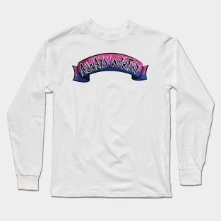 Always Worthy - Bi Pride Long Sleeve T-Shirt